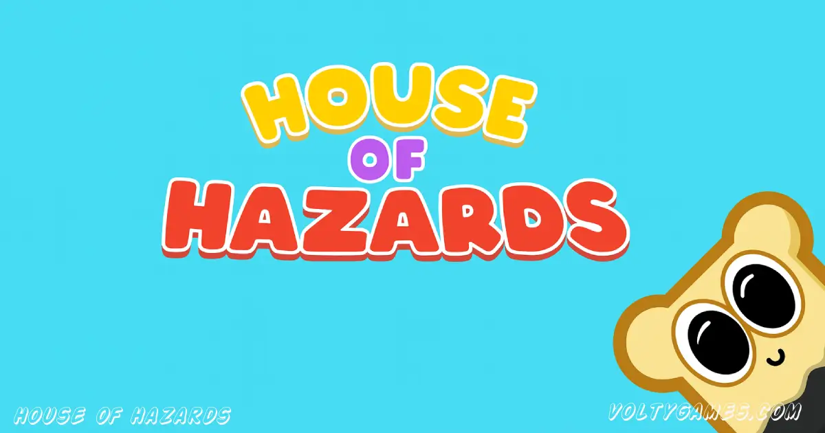 House Of Hazards